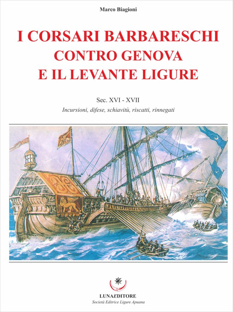 I Corsari Barbareschi contro Genova e il Levante Ligure